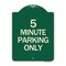 Signmission 5 Minute Parking Only Heavy-Gauge Aluminum Architectural Sign, 24" x 18", G-1824-24416 A-DES-G-1824-24416 - alternate 1